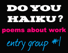 Haikus About Work: Poem Group #1